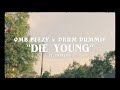 Omb peezy  drum dummie  die young feat omeretta official