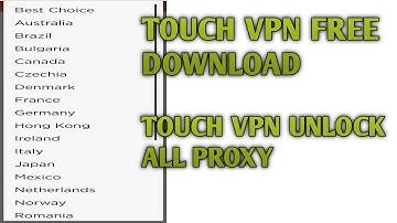 Touch Vpn Unlock All Country 2022 | Free Download Touch Vpn Touch vpn all proxy open New Method