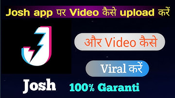 Josh app par video Kaise upload Karen How to upload video on josh josh app par video viral kese kare