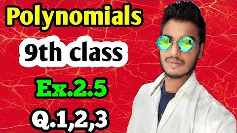 Class 9 maths chapter 2.5 | Polynomials | Q.1,2,3 solutions