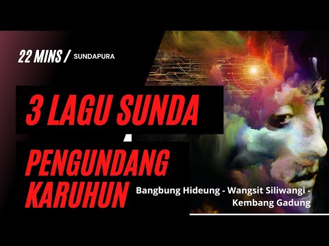 3 Lagu Sunda Buhun Pengundang Leluhur #Sundapura