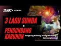 Download Lagu 3 Lagu Sunda Buhun Pengundang Leluhur #Sundapura