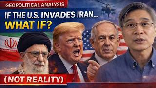 If the U.S. Invades Iran… Here’s What Happens Next — Professor Jiang