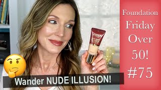 Foundation Friday Over 50 Wander Beauty Nude Illusion