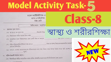 Part-5 স্বাস্থ্য ও শরীরশিক্ষা CLASS-8 .NEW MODEL ACTIVITY TASK 2021. SEPTEMBER. WBBSE