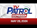 TV Patrol Express: May 28, 2024