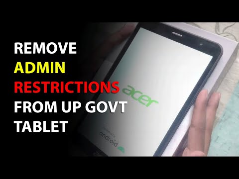 How to remove admin control & security restrictions from UP Government Tablet | Acer One 8