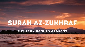 [NO ADS] Surah Az-Zukhruf 043 - سورة الزخرف "Ornaments of Gold" | Mishary Rashid Alafasy | Audio