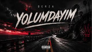 Derza - Yolumdayım