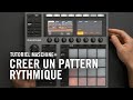 Crer son premier pattern rythmique sur maschine expansion soul magic  native instruments