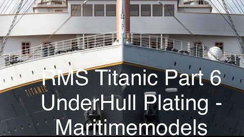 RMS Titanic 1:200 RC build Part 6.     Under Hull Plating - MaritimeModels (Woody’s)