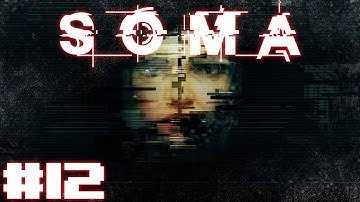 SOMA | Part 12 | Down Into The Abyss!
