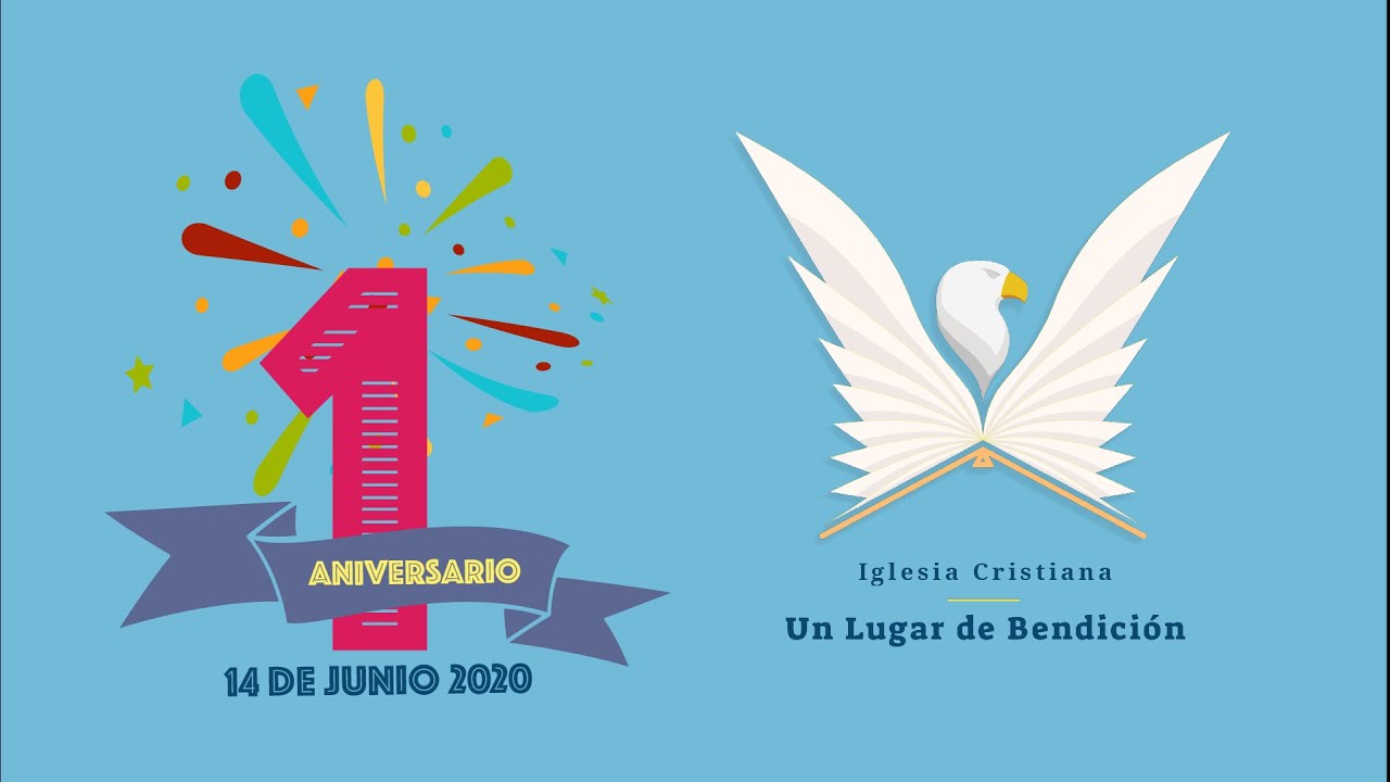 1er Aniversario De La Iglesia Cristiana Un Lugar De Bendición Youtube