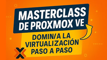 Masterclass de Proxmox VE: Domina la Virtualización Paso a Paso