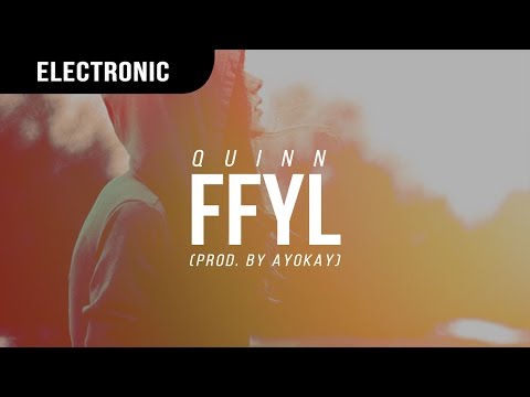 Quinn XCII - FFYL (Prod. Ayokay)