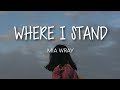 Where I Stand - Mia Wray Lyrics