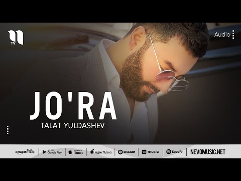 Talat Yuldashev — Jo'ra (audio 2022)