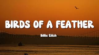 Download Lagu Billie Eilish - BIRDS OF A FEATHER (Lyrics) MP3 Download Lagu Billie Eilish - BIRDS OF A FEATHER (Lyrics) MP3
