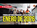 Tren Interurbano operar por completo en enero de 2026