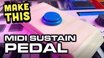 DIY Sustain Pedal for MIDI Keyboards | Tutorial & Demo