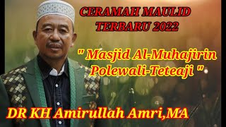 Ceramah Maulid | DR KH Amirullah Amri,MA | Masjid Al-Muhajirin Polewali-Teteaji