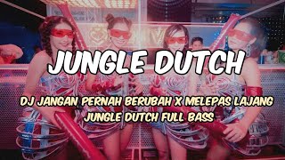 Download Lagu DJ JANGAN PERNAH BERUBAH x MELEPAS LAJANG JUNGLE DUTCH 2025 FULL BASS MP3 Download Lagu DJ JANGAN PERNAH BERUBAH x MELEPAS LAJANG JUNGLE DUTCH 2025 FULL BASS MP3