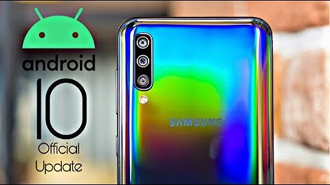 Samsung Galaxy A50 Official Android 10 Update