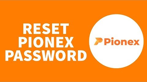 How To Reset Pionex Password (2023)