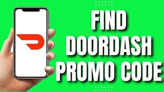 How To Find Doordash Promo Code (2023)