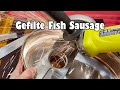 Gefilte Fish Sausage and Settling Some Unfinished Business