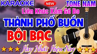 🔴[ Bản Đặc Biệt ] Liên Khúc Xẩm Gõ Bo Thành Phố Buồn Karaoke Nhạc Sống Tone Nam - Tình Trần Organ