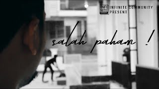 [ Short Movie ]  Salah Paham a Film by Infinite Community