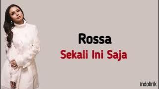Rossa - Sekali Ini Saja | Lirik Lagu Indonesia