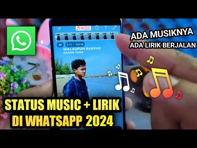 Cara membuat status musik di WhatsApp 2024 - status wa dengan musik dan foto class=