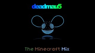 deadmau5 - The Minecraft Mix (V3)