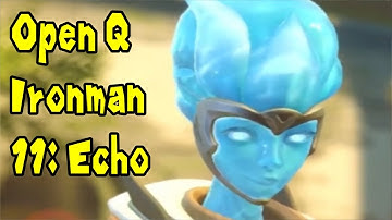 OW2 Open Queue Ironman Ep11: Echo