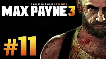 Max Payne 3 - Gameplay Walkthrough (Part 11) "Escaping the Heat"