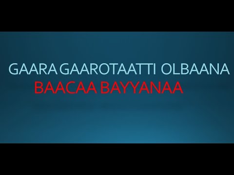 Baacaa BayyanaaGaara Gaarotatti maal taana