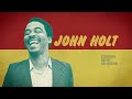 Capture de la vidéo John Holt - Morning Of My Life