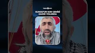 Sumud&#39;dan son gemi Gazze yolunda!