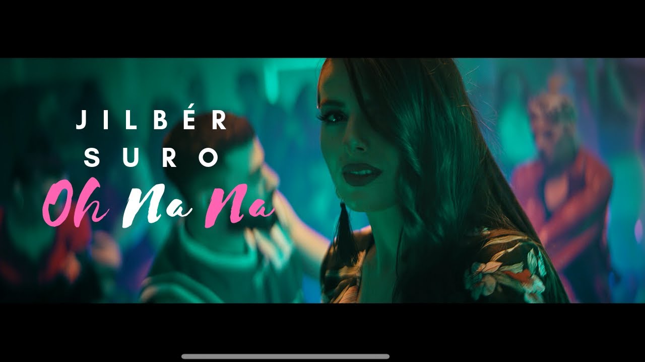 Jilbr   Oh Na Na ft Suro Official Video