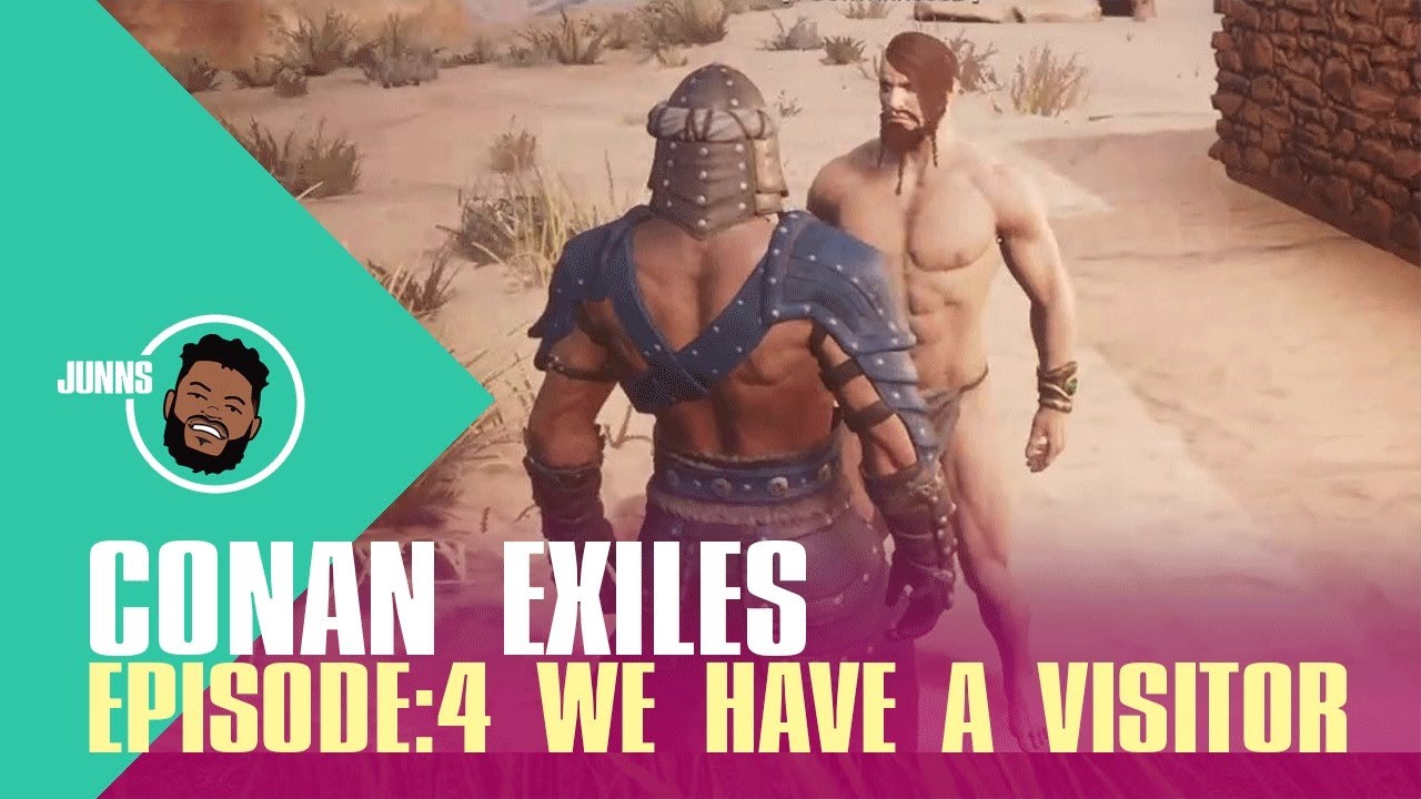 CONAN EXILES Walkthrough Gameplay Episode 4 - We Have A Visitor.