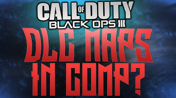 NEW DLC MAPS in Black Ops 3 GOING COMPETITIVE? ( Awakening DLC )