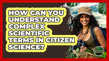 How Can You Understand Complex Scientific Terms In Citizen Science? - Reptilian Wonders