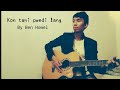 Kon Tani Pwedi Lang - Ben Howel (Ilonggo Song)