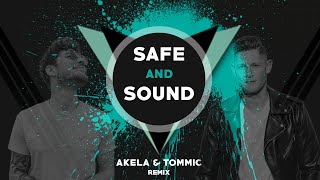 Capital Cities - Safe And Sound (Akela & Tommic Remix)