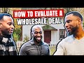 How to Evaluate a Wholesale Deal  - Wholesale Real Estate
