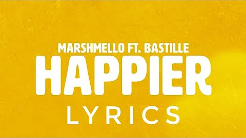 Marshmello ft Bastille - Happier lyrics video