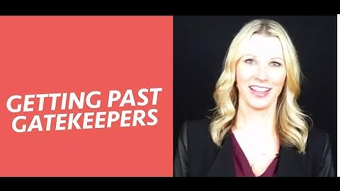 Getting Past Gatekeepers