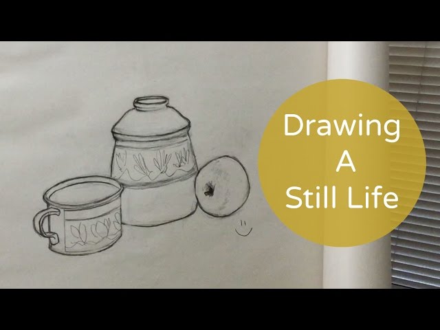 A Still Life Drawing - Art Starts